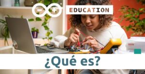 Qué es Arduino Education
